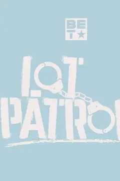 Lot Patrol poster