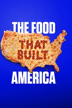 The Food That Built America poster